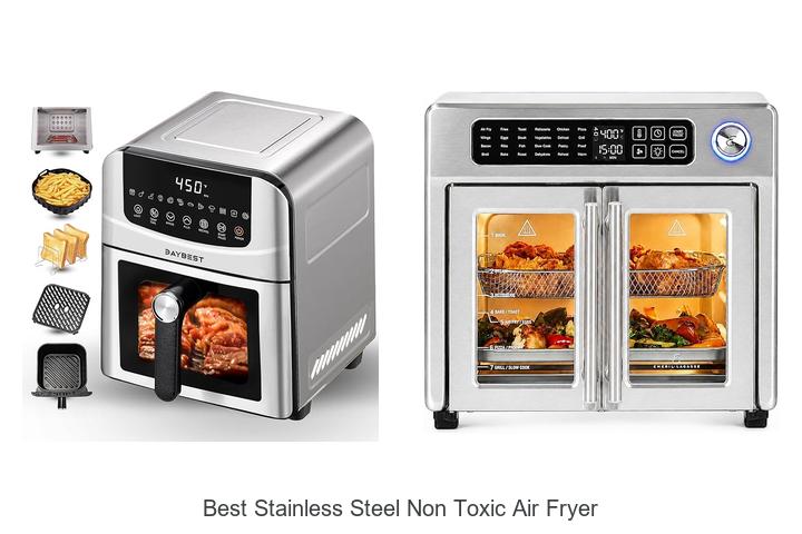 Top 12 Best Stainless Steel Non Toxic Air Fryer Revealed!