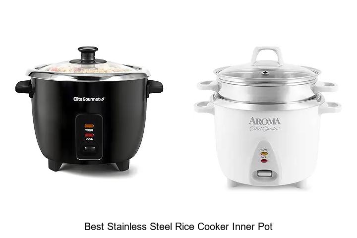Top 12 Best Stainless Steel Rice Cooker Inner Pot Reviews