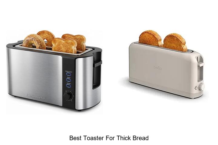 Top 12 Best Toaster For Thick Bread That Will Amaze You