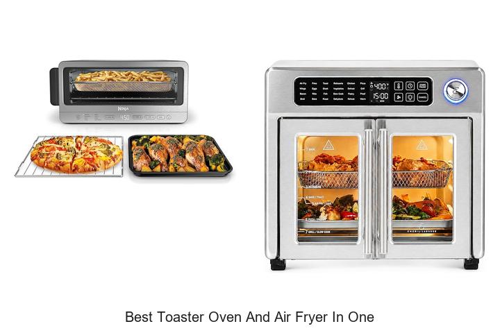Top 12 Best Toaster Oven And Air Fryer In One You Need!