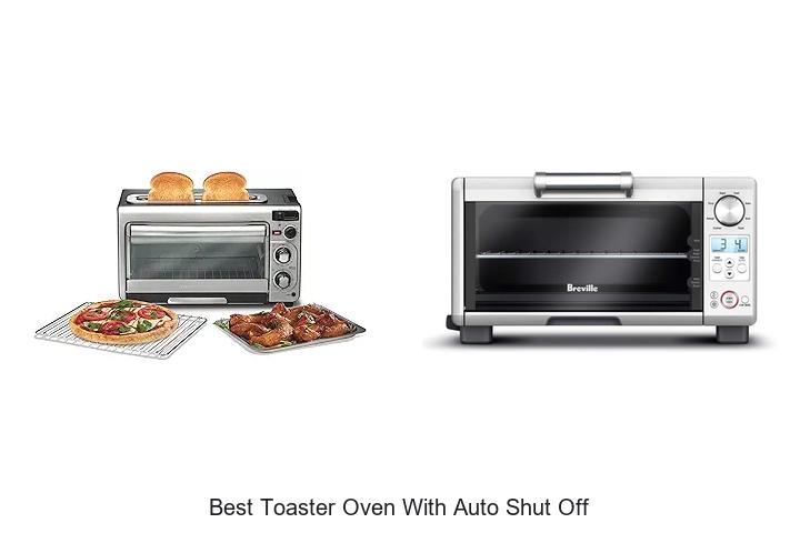 Top 12 Best Toaster Oven With Auto Shut Off – Must See!
