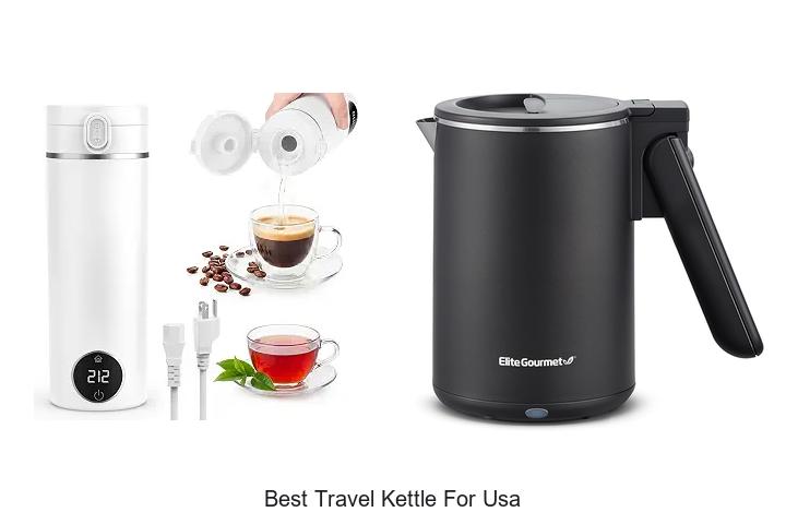 Top 12 Best Travel Kettle for USA You Can’t Miss