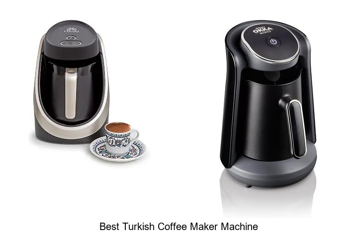 Top 12 Best Turkish Coffee Maker Machine You Must Own!