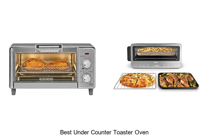 Top 12 Best Under Counter Toaster Oven You Need Today