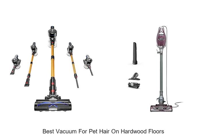 Top 12 Best Vacuum for Pet Hair on Hardwood Floors Revealed!