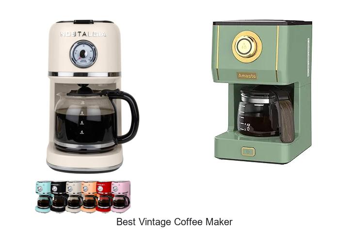 Top 12 Best Vintage Coffee Maker You Can’t Miss Today!