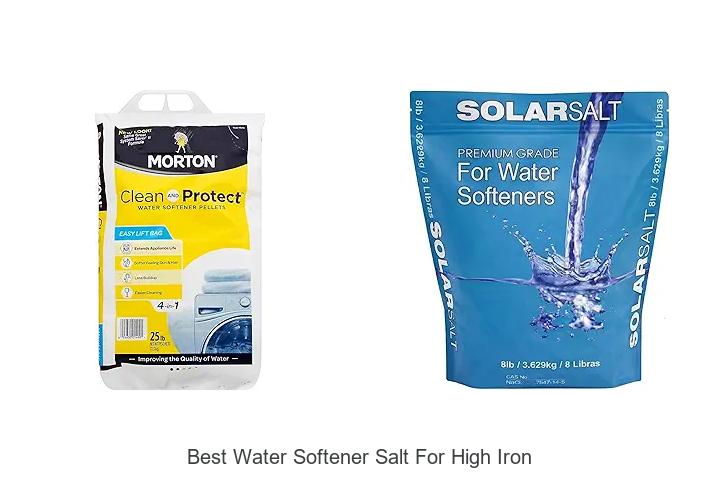 Top 12 Best Water Softener Salt for High Iron That Works Fast