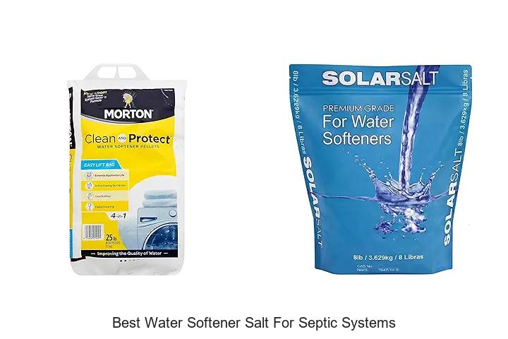 Top 12 Best Water Softener Salt For Septic Systems Revealed!