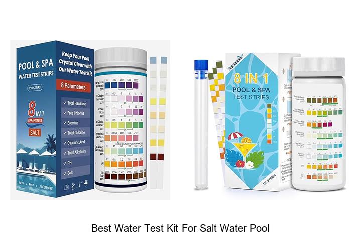 Top 12 Best Water Test Kit For Salt Water Pool Revealed!
