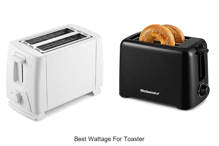 Top 12 Best Wattage for Toaster That Will Change Breakfast!